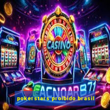 pokerstars proibido brasil