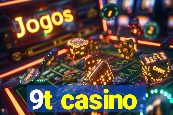 9t casino