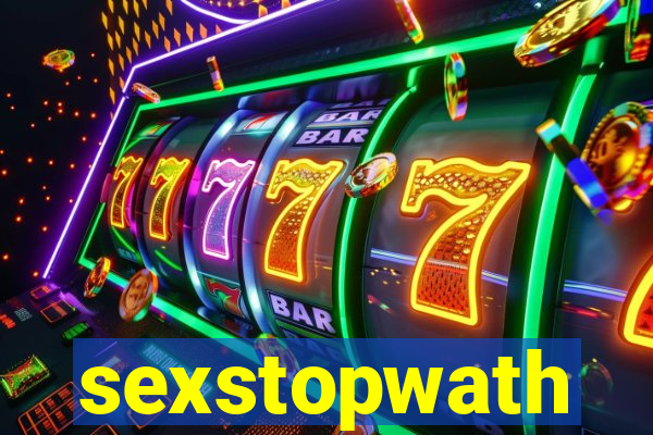 sexstopwath