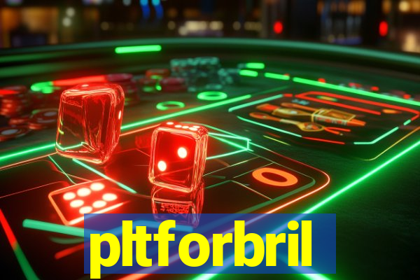 pltforbril