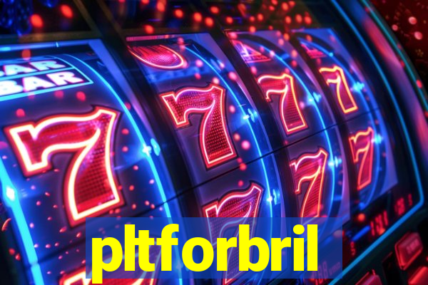 pltforbril