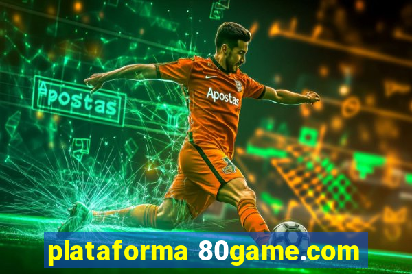 plataforma 80game.com