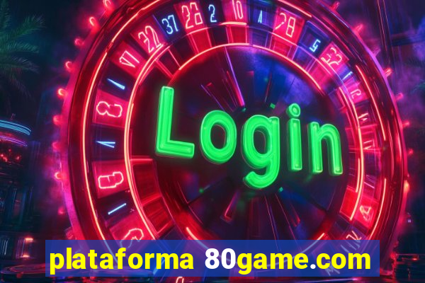 plataforma 80game.com