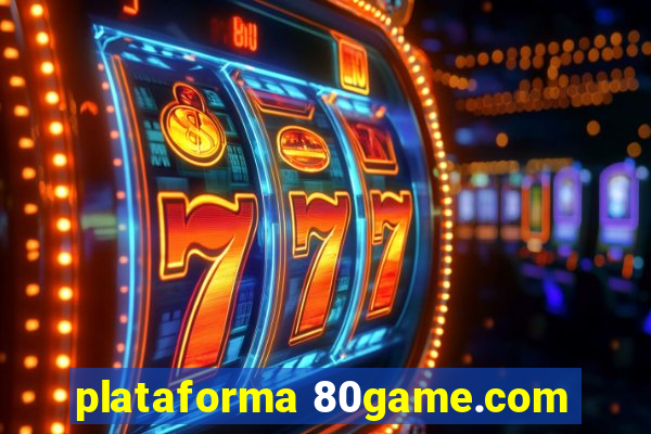 plataforma 80game.com