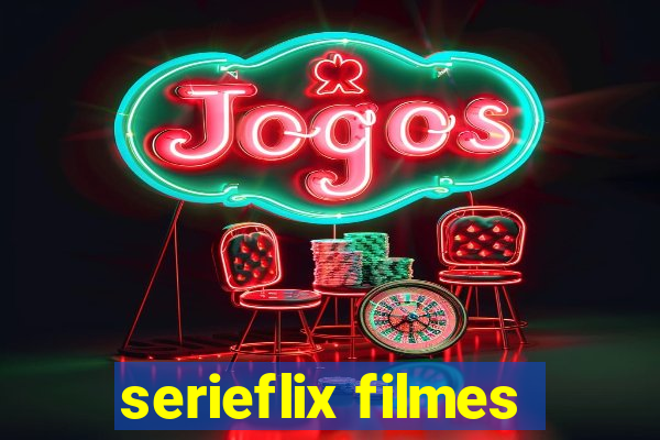 serieflix filmes