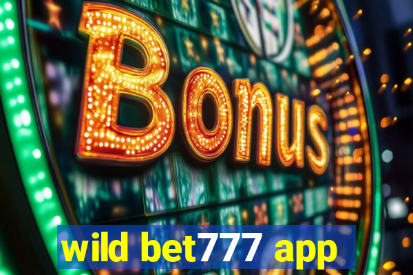 wild bet777 app