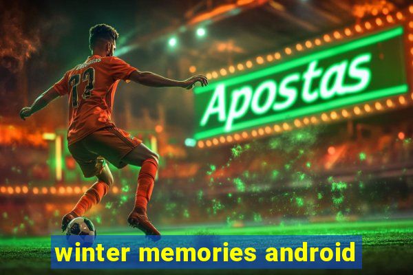 winter memories android