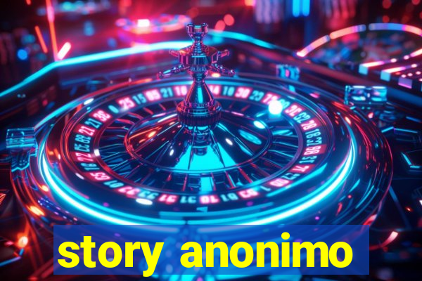 story anonimo