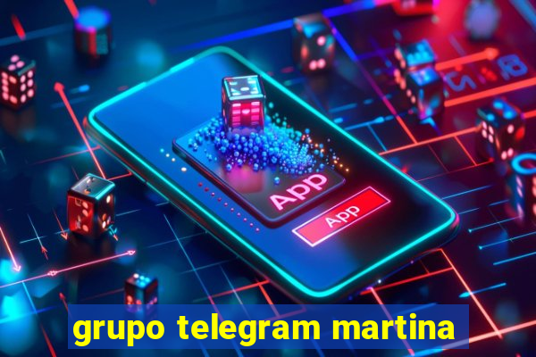 grupo telegram martina