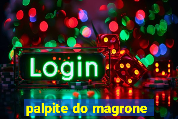 palpite do magrone