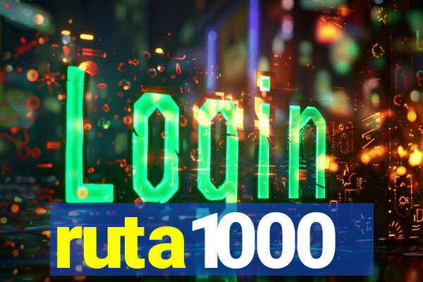 ruta1000