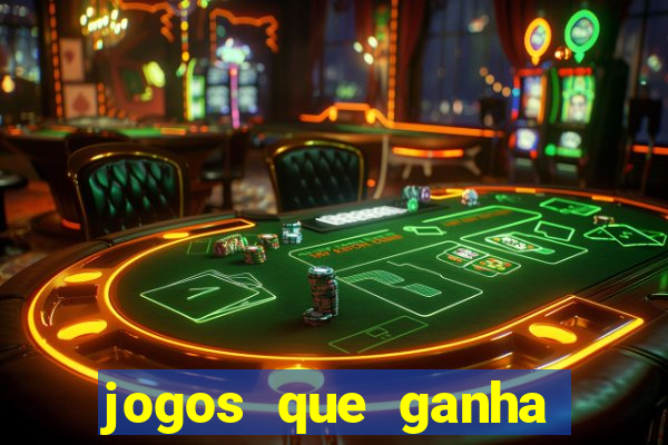 jogos que ganha dinheiro gratis