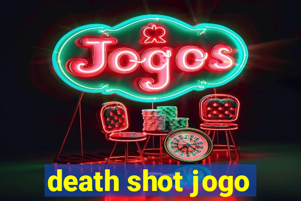 death shot jogo