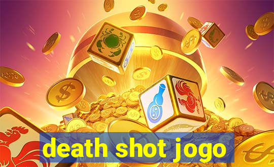 death shot jogo