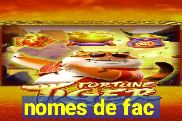 nomes de fac