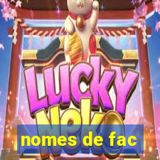 nomes de fac