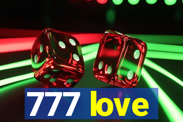 777 love