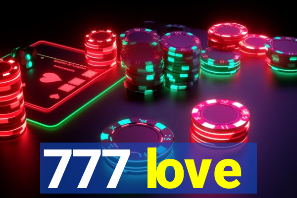 777 love