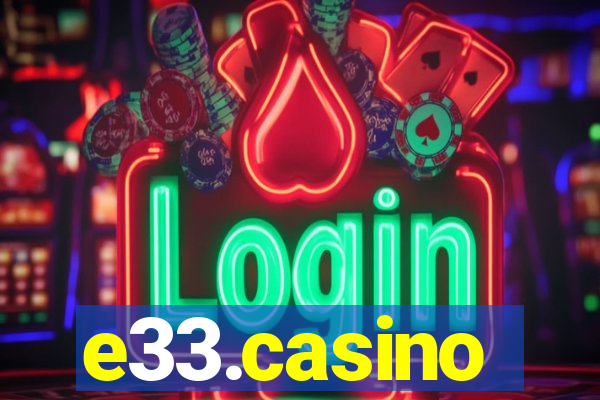 e33.casino