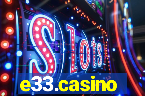 e33.casino