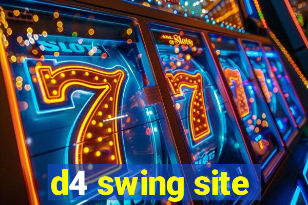 d4 swing site