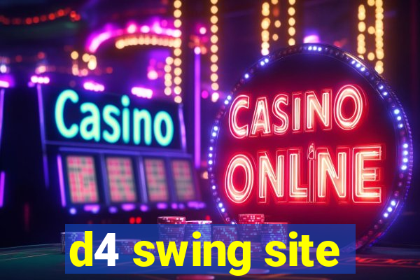 d4 swing site