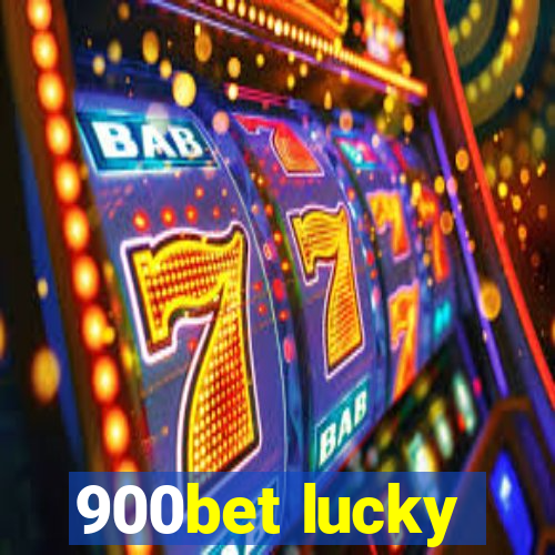 900bet lucky