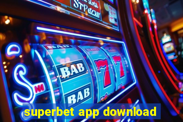 superbet app download