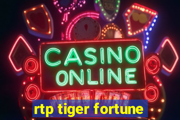 rtp tiger fortune