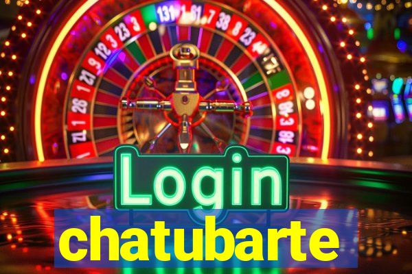 chatubarte