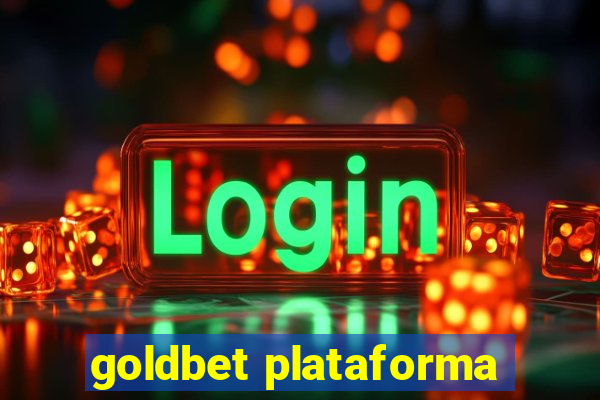 goldbet plataforma