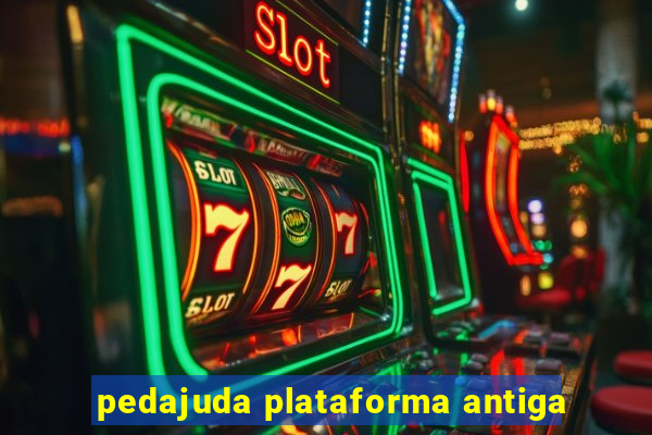 pedajuda plataforma antiga