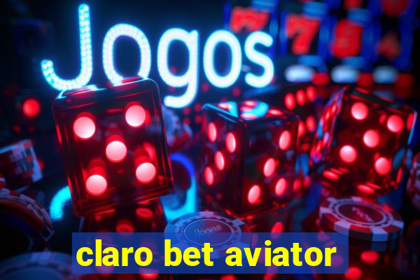 claro bet aviator