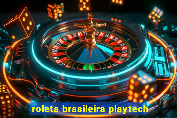 roleta brasileira playtech