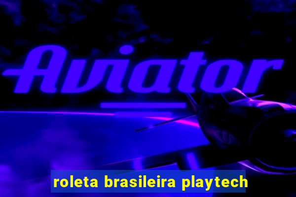 roleta brasileira playtech