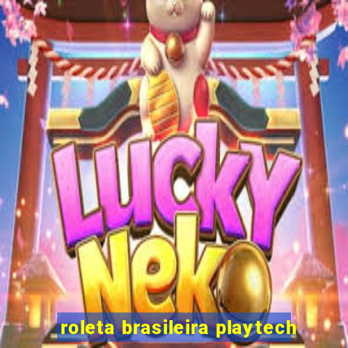 roleta brasileira playtech