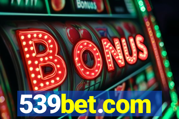 539bet.com