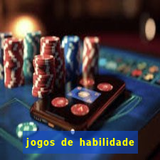 jogos de habilidade para ganhar dinheiro