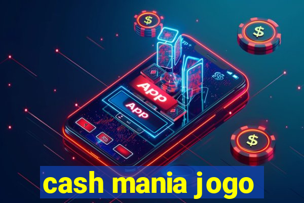 cash mania jogo