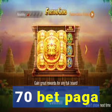 70 bet paga