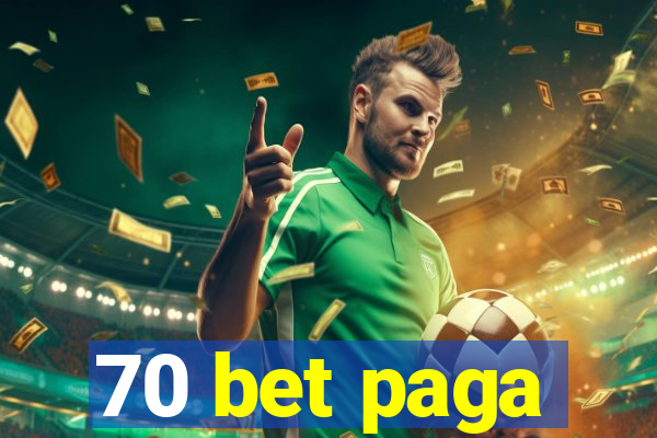 70 bet paga