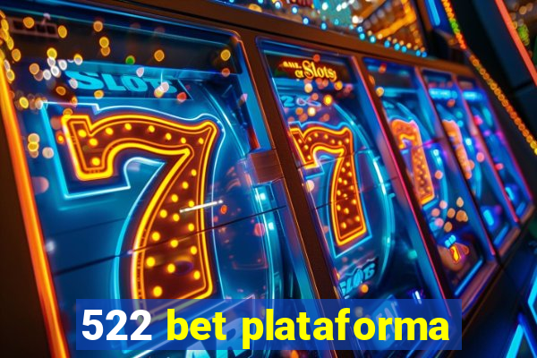 522 bet plataforma