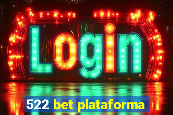 522 bet plataforma