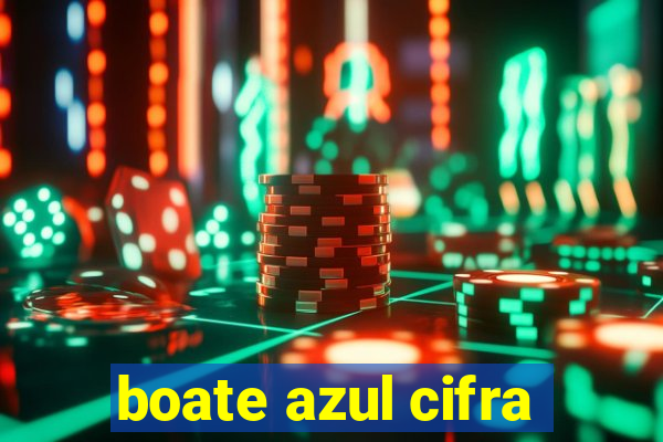 boate azul cifra