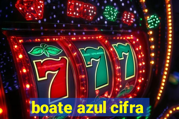 boate azul cifra