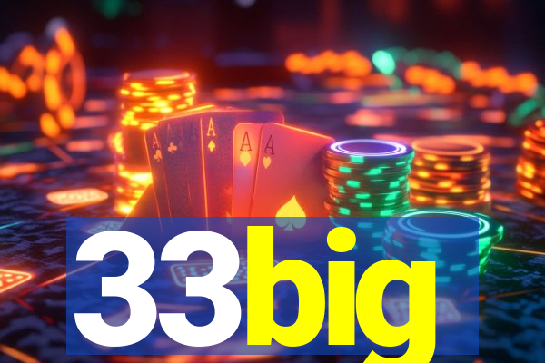 33big