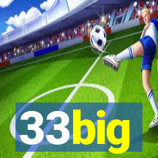 33big