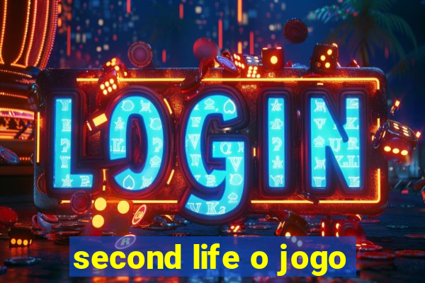 second life o jogo