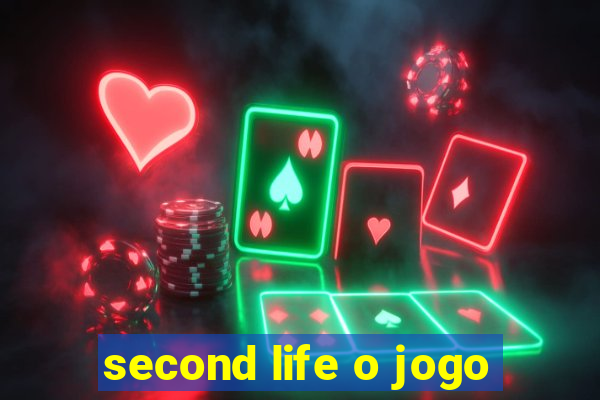 second life o jogo