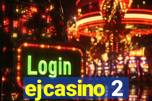 ejcasino 2